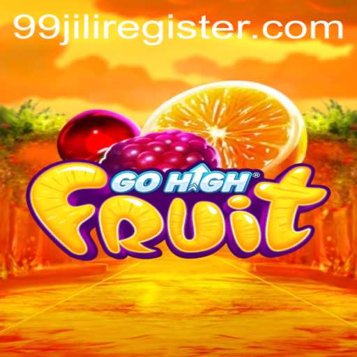 Exploring the Thrills of GoHighFruit and 99jili Register